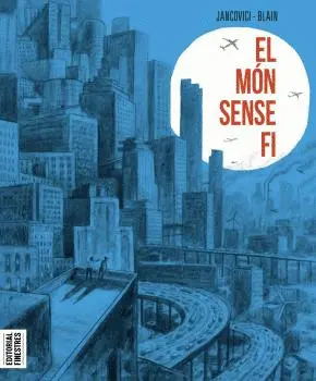 EL MÓN SENSE FI EL MÓN SENSE FI
