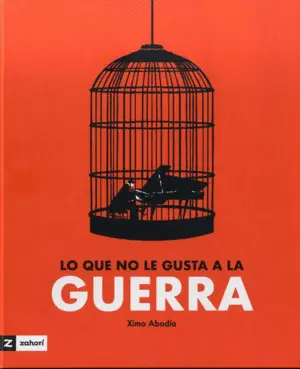 LO QUE NO LE GUSTA A LA GUERRA LO QUE NO LE GUSTA A LA GUERRA