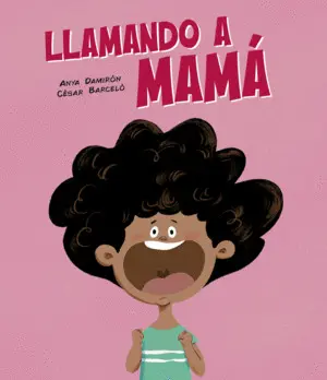 LLAMANDO A MAMÁ LLAMANDO A MAMÁ
