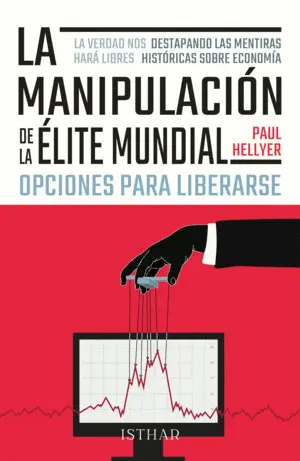 LA MANIPULACIÓN DE LA ÉLITE MUNDIAL LA MANIPULACIÓN DE LA ÉLITE MUNDIAL