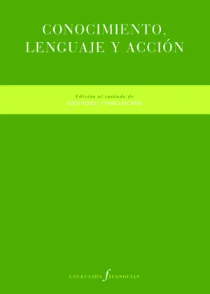 CONOCIMIENTO, LENGUAJE Y ACCIÓN CONOCIMIENTO, LENGUAJE Y ACCIÓN