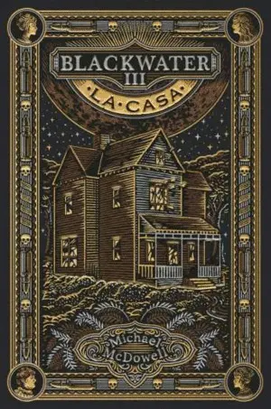 BLACKWATER III. LA CASA