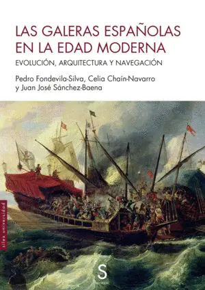 LAS GALERAS ESPAÑOLAS EN LA EDAD MODERNA LAS GALERAS ESPAÑOLAS EN LA EDAD MODERNA
