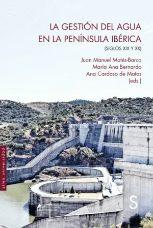 LA GESTIÓN DEL AGUA EN LA PENÍNSULA IBÉRICA LA GESTIÓN DEL AGUA EN LA PENÍNSULA IBÉRICA