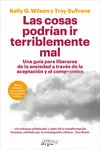 LAS COSAS PODRÍAN IR TERRIBLEMENTE MAL