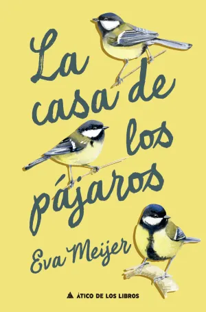 CASA DE LOS PAJAROS, LA CASA DE LOS PAJAROS, LA