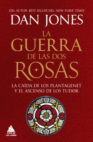 LA GUERRA DE LAS DOS ROSAS LA GUERRA DE LAS DOS ROSAS