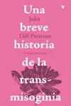 UNA BREVE HISTORIA DE LA TRANSMISOGINIA