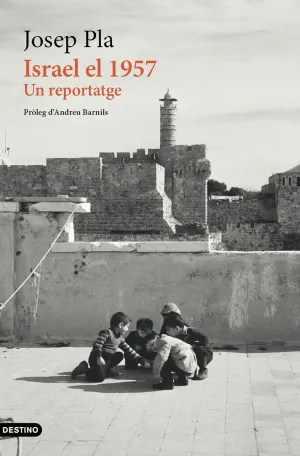 ISRAEL EL 1957:UN REPORTATGE