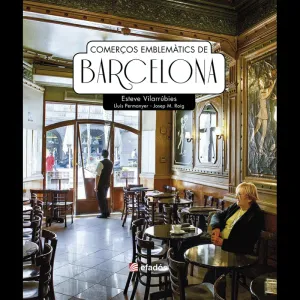 COMERÇOS EMBLEMÀTICS DE CATALUNYA COMERÇOS EMBLEMÀTICS DE CATALUNYA