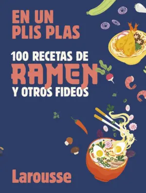 100 RECETAS DE RAMEN Y OTROS FIDEOS 100 RECETAS DE RAMEN Y OTROS FIDEOS