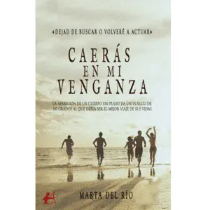 CAERÁS EN MI VENGANZA CAERÁS EN MI VENGANZA