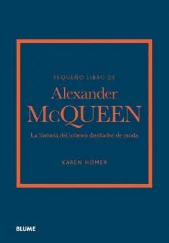 PEQUEÑO LIBRO DE ALEXANDER MCQUEEN PEQUEÑO LIBRO DE ALEXANDER MCQUEEN