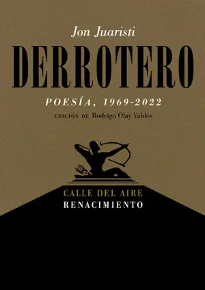 DERROTERO (POESÍA, 1969-2022) DERROTERO (POESÍA, 1969-2022)