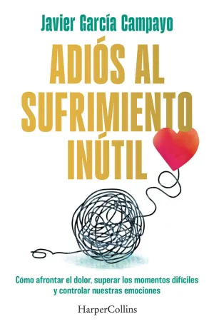 ADIÓS AL SUFRIMIENTO INÚTIL