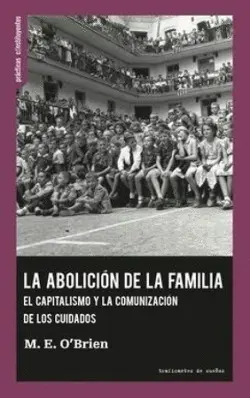 ABOLICIÓN DE LA FAMILIA, LA