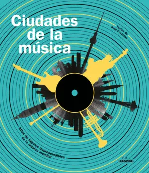 CIUDADES DE LA MÚSICA CIUDADES DE LA MÚSICA