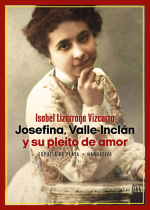 JOSEFINA, VALLE-INCLAN Y SU PLEITO DE AMOR