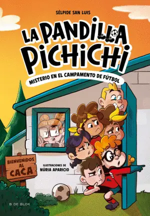PANDILLA PICHICHI 2 - MISTERIO EN EL CAMPAMENTO DE FUTBOL