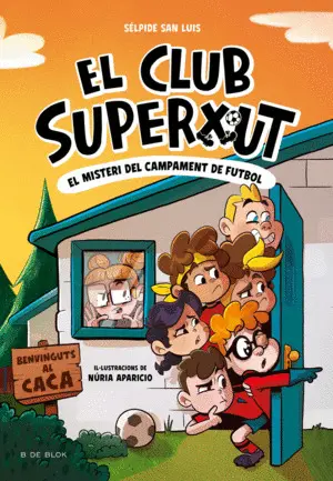 CLUB SUPERXUT 2 - EL MISTERI DEL CAMPAMENT DE FUTBOL