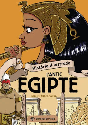 HISTÒRIA IL·LUSTRADA - L'ANTIC EGIPTE