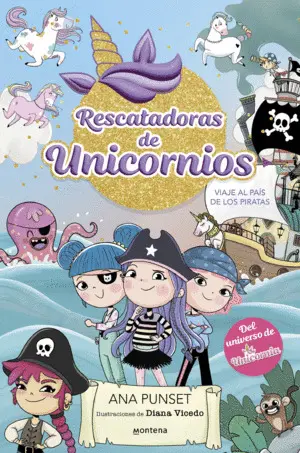 RESCATADORAS DE UNICORNIOS 4 - VIAJE AL PAIS DE LOS PIRATAS RESCATADORAS DE UNICORNIOS 4 - VIAJE AL PAIS DE LOS PIRATAS