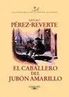 CABALLERO DEL JUBON AMARILLO, CABALLERO DEL JUBON AMARILLO,