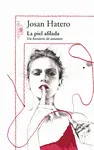 LA PIEL AFILADA LA PIEL AFILADA