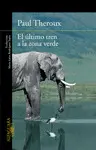 EL ÚLTIMO TREN A LA ZONA VERDE EL ÚLTIMO TREN A LA ZONA VERDE