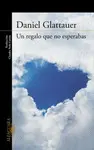 UN REGALO QUE NO ESPERABAS UN REGALO QUE NO ESPERABAS
