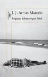 RÉQUIEM HABANERO POR FIDEL RÉQUIEM HABANERO POR FIDEL
