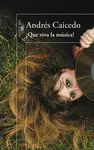 ¡QUE VIVA LA MÚSICA! ¡QUE VIVA LA MÚSICA!