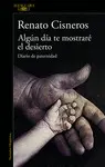 ALGÚN DÍA TE MOSTRARÉ EL DESIERTO ALGÚN DÍA TE MOSTRARÉ EL DESIERTO