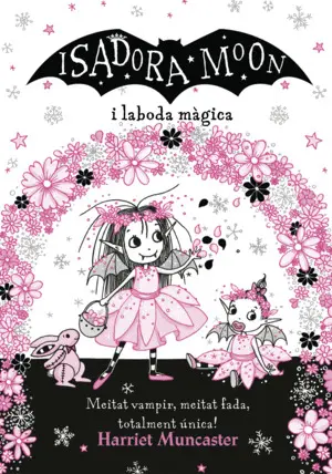 LA ISADORA MOON I LA BODA MAGICA LA ISADORA MOON I LA BODA MAGICA