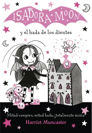 ISADORA MOON Y EL HADA DE LOS DIENTES ISADORA MOON Y EL HADA DE LOS DIENTES