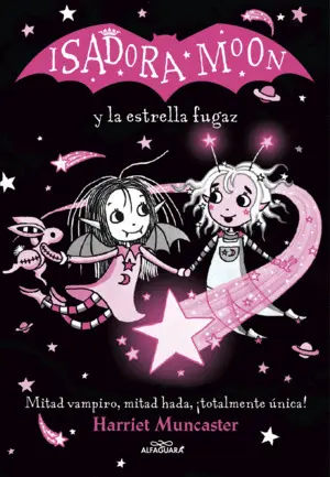 ISADORA MOON Y LA ESTRELLA FUGAZ ISADORA MOON Y LA ESTRELLA FUGAZ