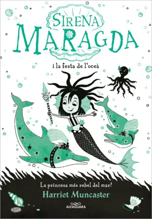 LA SIRENA MARAGDA I LA FESTA DE L´OCEÀ LA SIRENA MARAGDA I LA FESTA DE L´OCEÀ