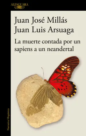 LA MUERTE CONTADA POR UN SAPIENS A UN NEANDERTAL LA MUERTE CONTADA POR UN SAPIENS A UN NEANDERTAL