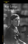 LO PEOR DE TODO LO PEOR DE TODO
