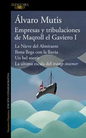 EMPRESAS Y TRIBULACIONES DE MAQROLL EL GAVIERO I EMPRESAS Y TRIBULACIONES DE MAQROLL EL GAVIERO I