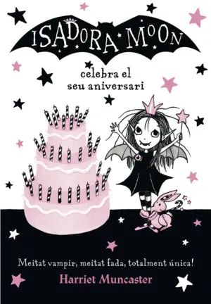 ISADORA MOON (CAT) 3. CELEBRA EL SEU ANI ISADORA MOON (CAT) 3. CELEBRA EL SEU ANI