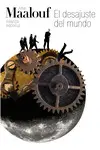 EL DESAJUSTE DEL MUNDO EL DESAJUSTE DEL MUNDO
