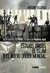 ESTADOS UNIDOS, EL ISLAM Y EL NUEVO ORDEN MUNDIAL ESTADOS UNIDOS, EL ISLAM Y EL NUEVO ORDEN MUNDIAL