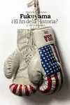 ¿EL FIN DE LA HISTORIA? ¿EL FIN DE LA HISTORIA?