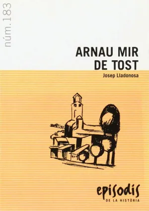 ARNAU MIR DE TOST