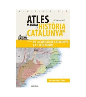 ATLES MANUAL D'HISTÒRIA DE CATALUNYA ATLES MANUAL D'HISTÒRIA DE CATALUNYA