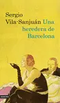 UNA HEREDERA DE BARCELONA UNA HEREDERA DE BARCELONA
