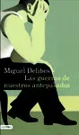 LAS GUERRAS DE NUESTROS ANTEPASADOS