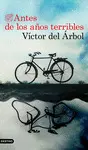 ANTES DE LOS AÑOS TERRIBLES ANTES DE LOS AÑOS TERRIBLES