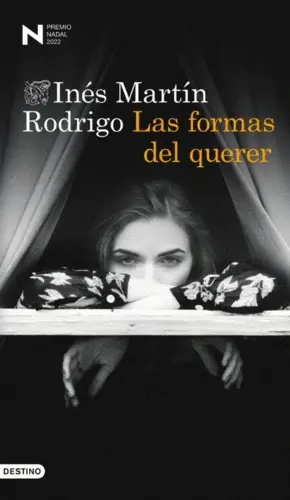 LAS FORMAS DEL QUERER (PREMIO N ADAL 2022 LAS FORMAS DEL QUERER (PREMIO N ADAL 2022